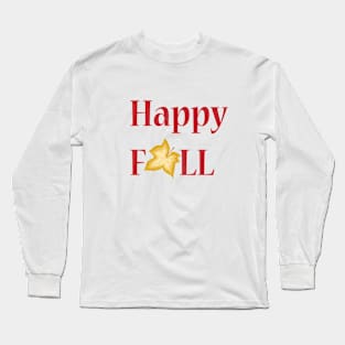 Happy Fall Long Sleeve T-Shirt